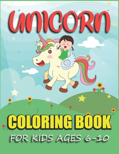 Unicorn Coloring Book for Kids Ages 6-10 Fun Coloring Book For Kids Wonderful Unicorn Coloring Pages for Kids Ages 6-10