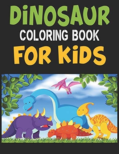 Dinosaur Coloring Book For Kids Great Gift For Boys & Girls