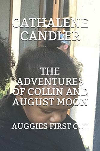 The Adventures of Collin and August Moon Auggies First Cut