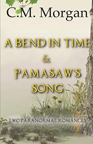 A Bend in Time & Pamasaw's Song Two Clean Paranormal Romances