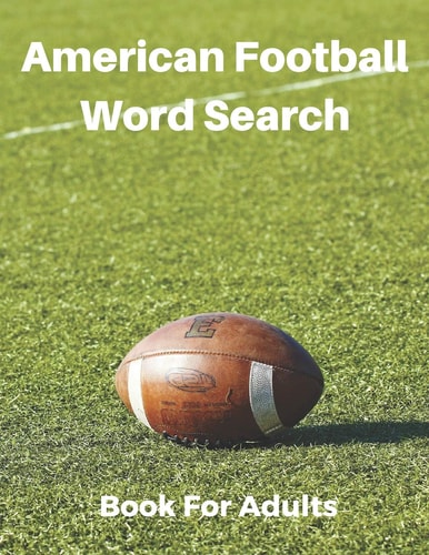 American Football Word Search Book For Adults Large Print Football Lovers Gift Puzzle Book With Solutions