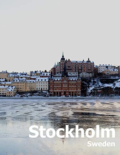 Stockholm Sweden Coffee Table Photography Travel Picture Book Album Of A Scandinavian Swedish Country And City In The Baltic Sea Large Size Photos Cover