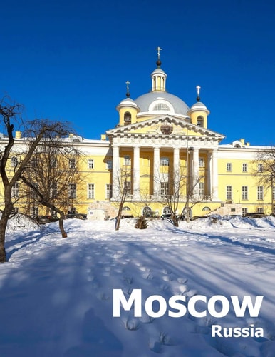 Moscow Russia Coffee Table Photography Travel Picture Book Album Of A Russian Country And City In Eastern Europe Large Size Photos Cover