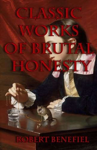 Classic Works Of Brutal Honesty