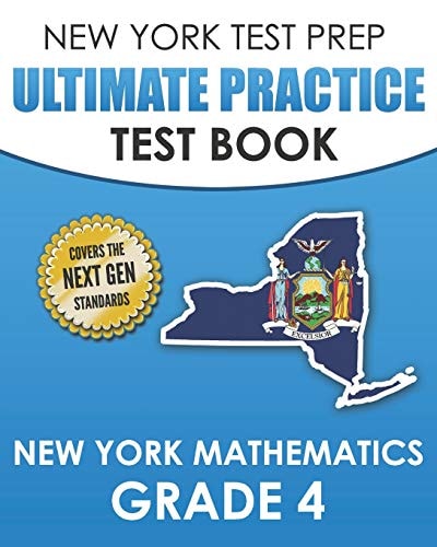 NEW YORK TEST PREP Ultimate Practice Test Book New York Mathematics Grade 4 Covers the Next Generation Learning Standards