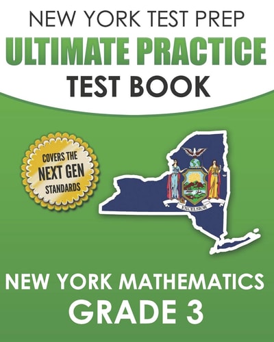 NEW YORK TEST PREP Ultimate Practice Test Book New York Mathematics Grade 3 Covers the Next Generation Learning Standards