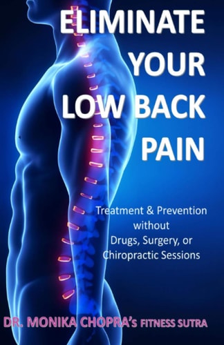 Eliminate Your Low Back Pain Treatment & Prevention Without Drugs, Surgery, Or Chiropractic Sessions