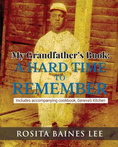 My Grandfather's Book A Hard Time To Remember: Includes Accompanying Cookbook, Geneva's Kitchen