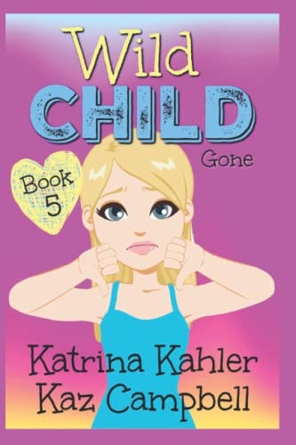 WILD CHILD - Book 5 - Gone