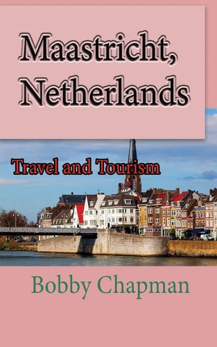 Maastricht, Netherlands Travel and Tourism