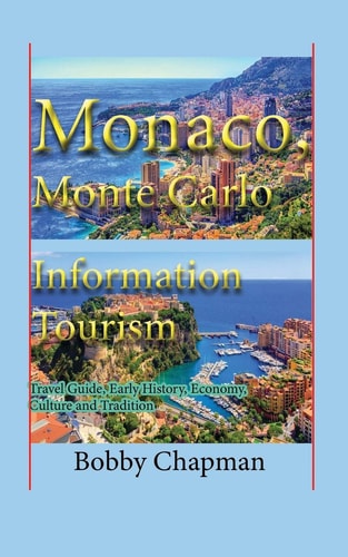 Monaco, Monte Carlo Information Tourism Travel Guide, Early History, Economy, Culture and Tradition