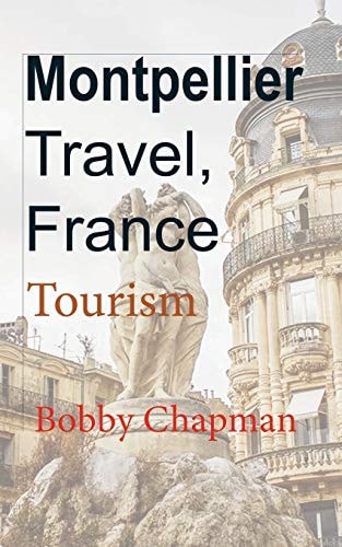 Montpellier Travel, France Tourism
