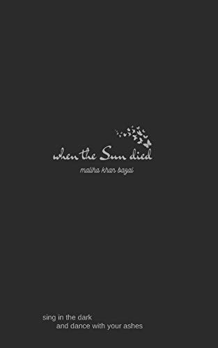 When the Sun Died Sing in the Dark and Dance with Your Ashes