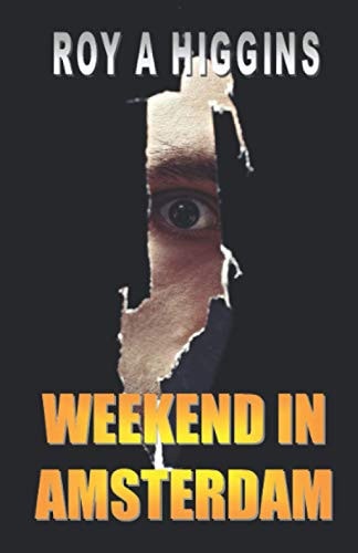 Weekend in Amsterdam Cold War Spy Thriller with a Twist