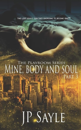 Mine, Body and Soul Part Three
