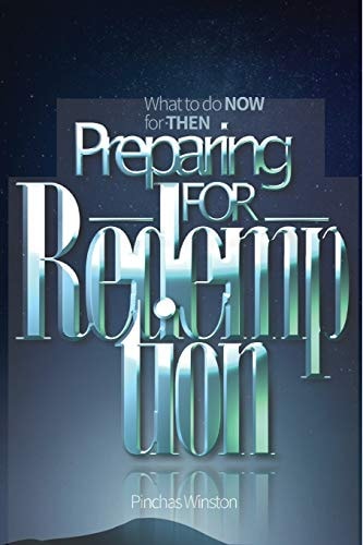 Preparing For Redemption What To Do Now For Then