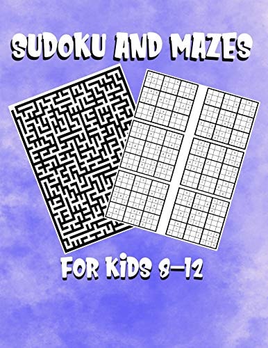 Sudoku and Mazes For Kids 8-12 A Fun Activity To Keep Kids Entertained