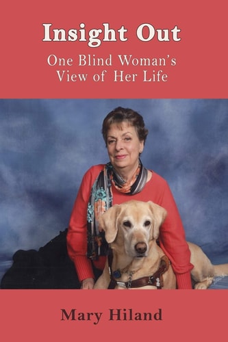 Insight Out One Blind Woman's View of Her Life