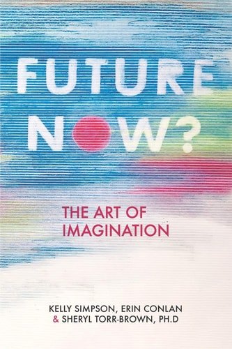 Future Now? The Art of Imagination