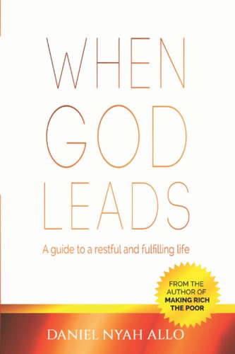 When God Leads A Guide to a Restful and Fulfilling Life