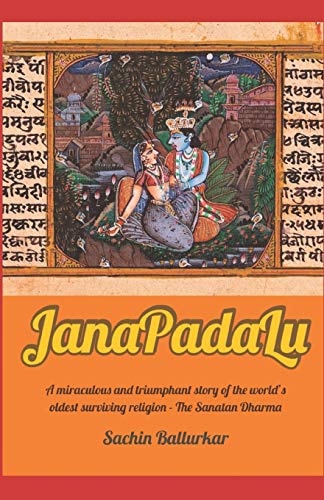 JanaPadaLu A Miraculous and Triumphant Story of the World's Oldest Surviving Religion - The Sanatan Dharma
