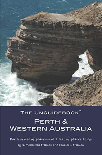 The Unguidebook(TM) Perth & Western Australia