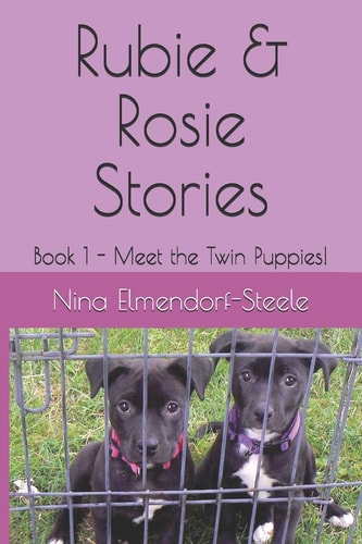 Rubie & Rosie Stories Book 1 - Meet the Twin Puppies!