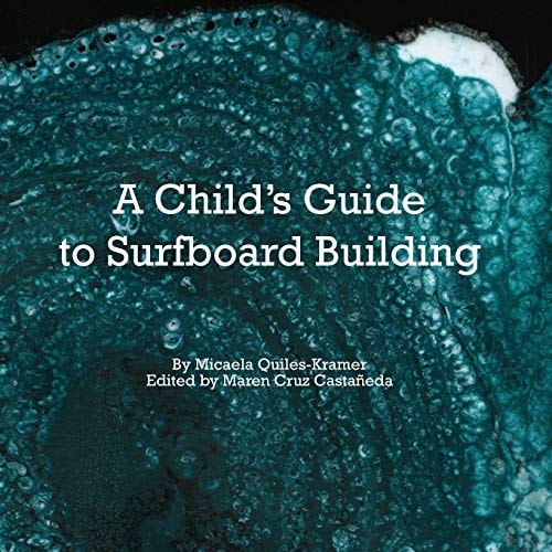 A Child's Guide to Surfboard Building