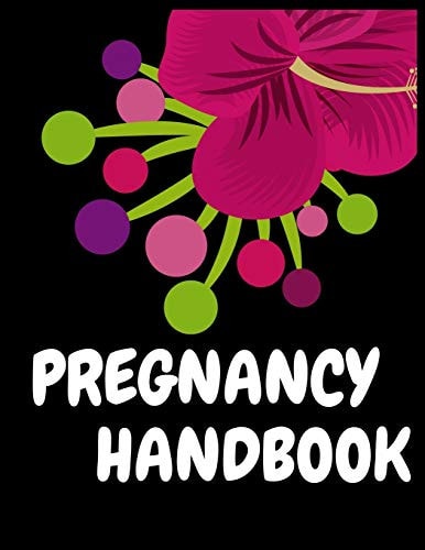 Pregnancy Handbook A Week-By-Week Activities Guide for the First Time Moms Pregnancy