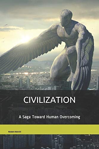 Civilization A Saga Toward Human Overcoming