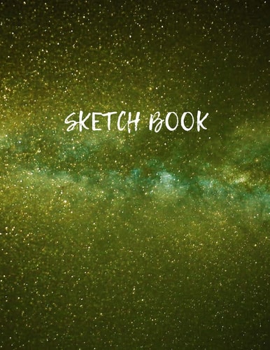 Sketch Book Space Activity Sketch Book For Kids Notebook For Drawing, Sketching, Painting, Doodling, Writing Sketch Book For Drawing, Boys, Girls, Teens 8.5 X 11 (Drawing Pad For Artists)