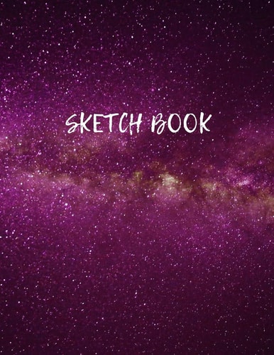 Sketch Book Space Activity Sketch Book For Children Notebook For Drawing, Sketching, Painting, Doodling, Writing Sketchbook For Kids, Boys, Girls, Teens 8.5 X 11 (Sketch Pad)