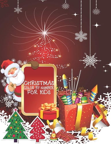 Christmas Color By Number for Kids A Children Holiday Coloring Book with Large Pages (kids Coloring Books ... Regular Christmas Coloring Sheets Inside