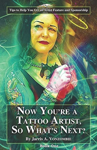 Now You're a Tattoo Artist, So What's Next? Tips to Help You Get an Artist Feature and Sponsorship