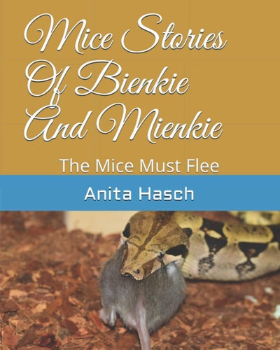 Mice Stories Of Bienkie And Mienkie The Mice Must Flee