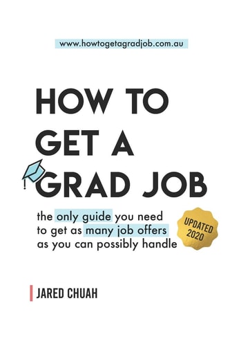 How to Get a Grad Job The Only Guide You Need to Get As Many Job Offers As You Can Possibly Handle