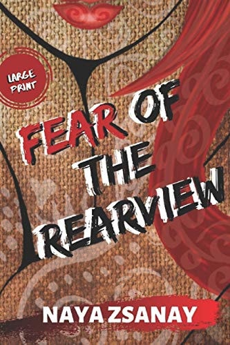 Fear of the Rearview Large Print Edition