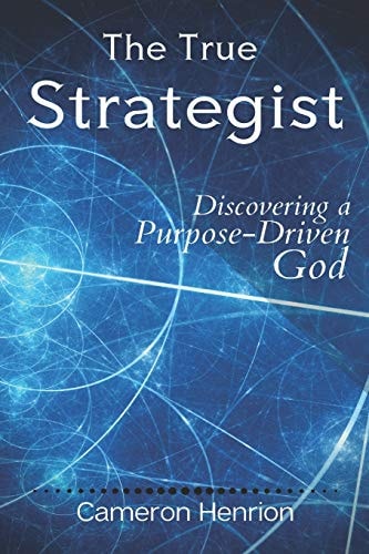 The True Strategist Discovering a Purpose-Driven God