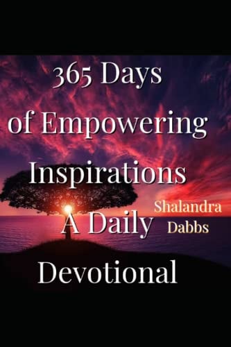 365 Days of Empowering Inspirations A Daily Devotional