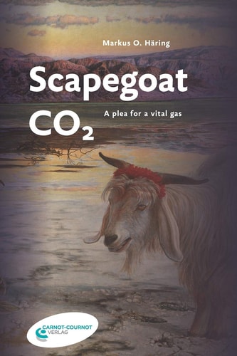 Scapegoat CO2 A Plea for a Vital Gas