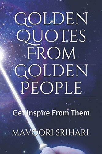 Golden Quotes From Golden People Get Inspire From Them.