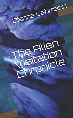 The Alien Visitation Chronicle