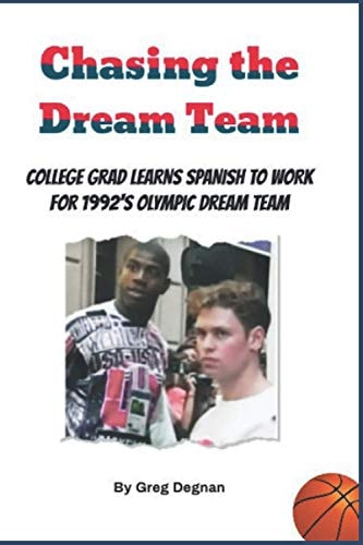 Chasing the Dream Team College Grad Learns Spanish to Work for 1992's Olympic Dream Team