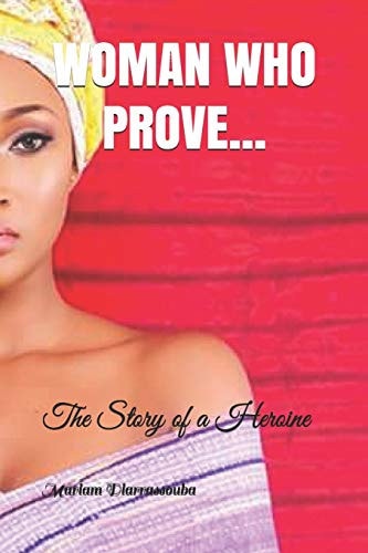 Woman Who Prove... The Story of a Heroine