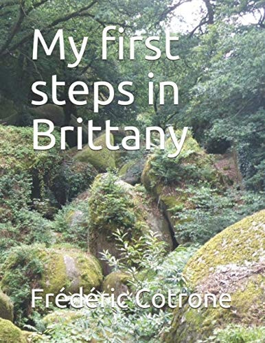 MY FIRST STEPS IN BRITTANY.