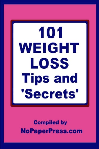 101 Weight Loss Tips and Secrets