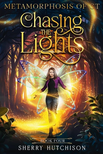 Chasing The Lights Metamorphosis of CT, Book 4