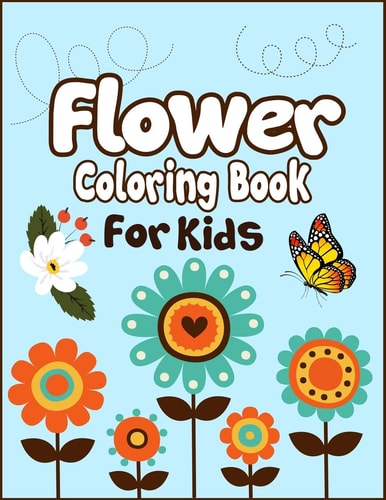 Flower Coloring Book for Kids 50+ Easy Cute Flowers Drawing and Coloring Fun Activity Kids Book