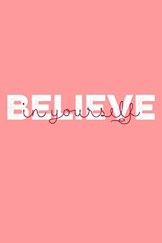Believe in Yourself