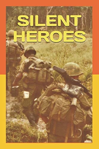 Silent Heroes Air Cavalry in Vietnam